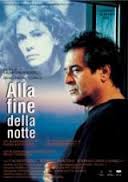 Alla fine della notte di Salvatore Piscicelli – Italia – 2003 – Durata 93’