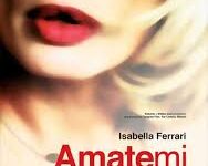 Amatemi di Renato De Maria – Italia – 2005