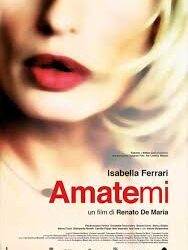 Amatemi di Renato De Maria – Italia – 2005
