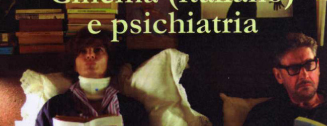 “Cinema (italiano) e psichiatria” di Ignazio Senatore – Zephyro Editore (2013) – Indice ed elenco film schedati