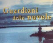 Guardiani delle nuvole di Luciano Odorisio – Italia – 2004