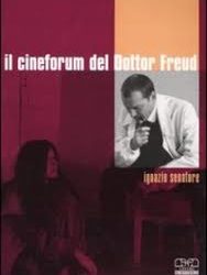 “Il cineforum del dottor Freud” di Ignazio Senatore – C.S.E – 2007 Quarta di copertina, indice ed elenco film schedati