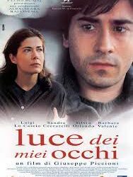 Luce dei miei occhi di Giuseppe Piccioni – Italia  –  2001 – Durata 114’
