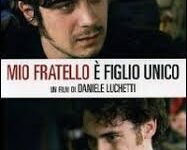 Mio fratello è figlio unico di Daniele Luchetti – Italia – 2007