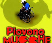 Piovono mucche  di Luca Vendruscolo  – Italia – 2003- Durata 90’ – V.M 14