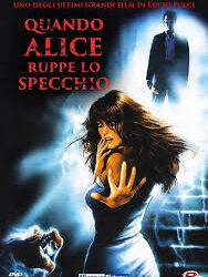 Quando Alice ruppe lo specchio di Lucio Fulci – Italia – 1989- Durata 82’