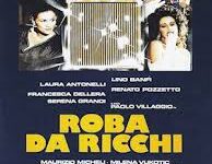 Roba da ricchi di Sergio Corbucci – Italia – 1987