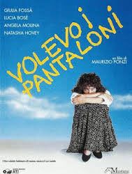 Volevo i pantaloni di Maurizio Ponzi – Italia – 1990