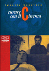 Curare con il cinema di Ignazio Senatore – C.S.E (2002) : Introduzione di Gianni Canova