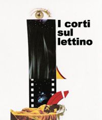 “I Corti sul lettino Cinema e psicoanalisi”  – I° Edizione 2009 –  Direttore Artistico: Ignazio Senatore- Corti Selezionati