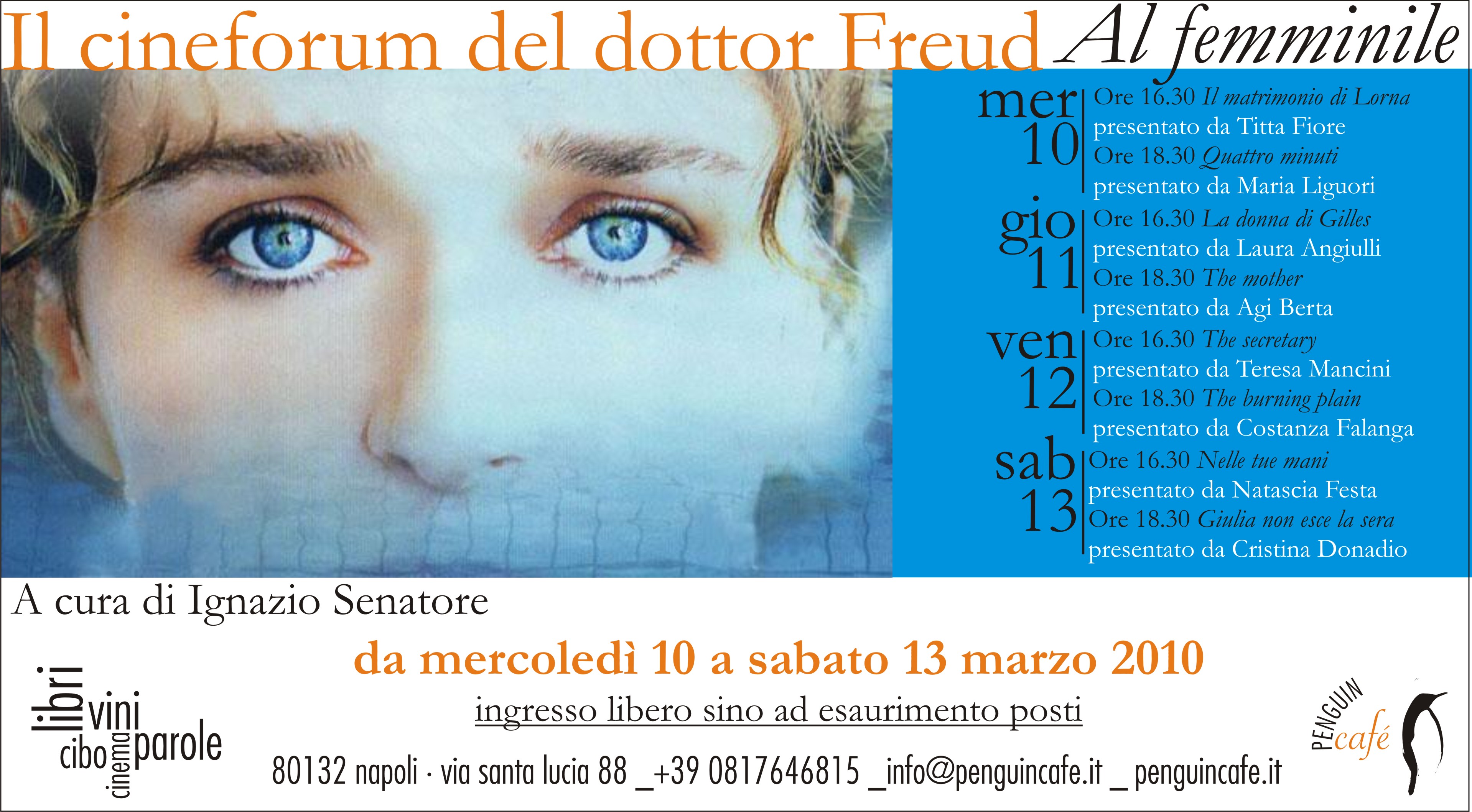 Rassegna “Il Cineforum del dottor Freud” ideata da Ignazio Senatore –  IV Edizione – 2010