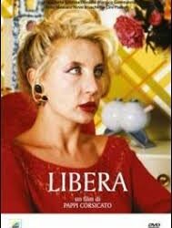 Libera  di Pappi Corsicato – Italia – 1993 – Durata 85’