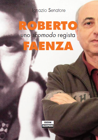 “Roberto Faenza: Uno scomodo regista” di I. Senatore – Introduzione e Indice – 2012