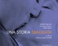 Una storia sbagliata di Gianluca Maria Tavarelli – Italia – 2015