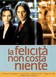 La felicità non costa niente di Mimmo Calopresti – Italia – 2002 – Durata 90’