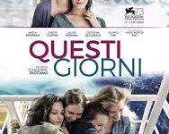 Questi giorni di Giuseppe Piccioni – Italia – 2017