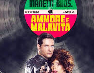 AMMORE E MALAVITA dei Manetti Bros- 2018