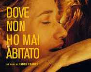 Dove non ho mai abitato di Paolo Franchi – Italia -2017 – Durata 97’