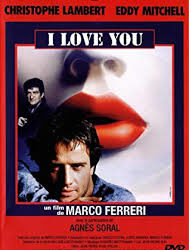 I love you di Marco Ferreri – Italia -1986