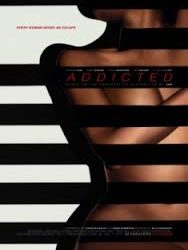 Addicted  – Desiderio irresistibile (Addicted) di Billie Woodruff – USA – 2014  . Durata 105’