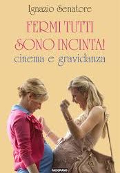 Cinema e psiche “Fermi tutti sono incinta La gravidanza sullo schermo…istruzioni sull’uso” -Rivista Optima Salus – Settembre 2019