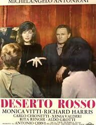 Deserto rosso di Michelangelo Antonioni – Italia –  1964 – Durata 116’ – V.M 14