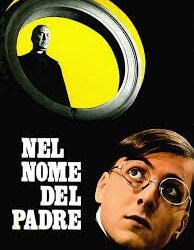 Nel nome del padre di Marco Bellocchio – Italia –  1972 – Durata 109’- V.M 18