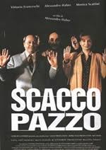 Scacco pazzo di Alessandro Haber – Italia – 2003 – Durata 93’