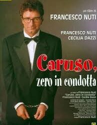 Caruso, zero in condotta di Francesco Nuti – Italia – 2001 – Durata 91’