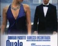 Quale amore  di Maurizio Sciarra  – Italia – 2005