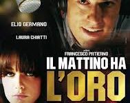 Il mattino ha l’oro in bocca di Francesco Patierno – Italia – 2007 – Durata 100’