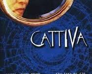 Cattiva di Carlo Lizzani – Italia – 1990-  Durata 90’