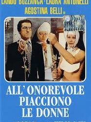 All’onorevole piacciono le donne nonostante le apparenze e purchè la nazione non lo sappia di Lucio Fulci – Italia – 1971- Durata 108’ – V.M 14
