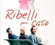 Ribelli per caso di Vincenzo Terracciano – Italia – 2001 – Durata 94’
