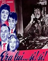 Era lui… si! si!  di Vittorio Metz, Marcello Marchesi – 1951-  Durata 89’ B/N