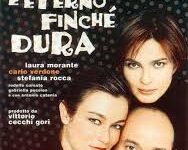 L’amore è eterno finché dura di Carlo Verdone – 2004 – Durata 108′