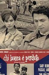 Chi lavora è perduto di Tinto Brass – Italia – 1961 – Durata 90′