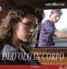 Il diavolo in corpo di Marco Bellocchio – Italia – 1985 – Durata 115’ – V.M 18