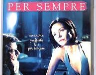 Per sempre di Alessandro di Robilant – Italia – 2003 – Durata 100′