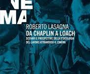 Prefazione di Ignazio Senatore al volume: “Da Chaplin a Loach” di Roberto Lasagna – Mimesis Edizioni — 2019