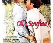 Oh Serafina! di Alberto Lattuada – Italia – 1976 – Durata 100′