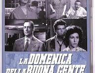 La domenica della buona gente di Anton Giulio Majano – Italia – 1953 – Durata: 95’ – B/N