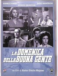 La domenica della buona gente di Anton Giulio Majano – Italia – 1953 – Durata: 95’ – B/N