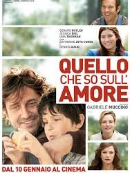 Quello che so sull’amore di Gabriele Muccino – Italia, USA – 2013 – Durata: 100’