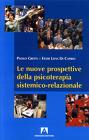 “Per un modello relazionale della mente” in “Le nuove prospettive della psicoterapia sistemico-relazionale” (a cura di Paolo Gritti ed Ester Di Caprio) – Armando Editore