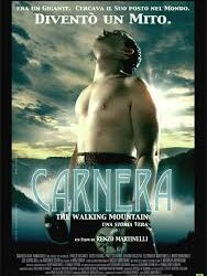 Carnera. The walking mountain di Renzo Martinelli – Italia – 2008 – Durata: 123’
