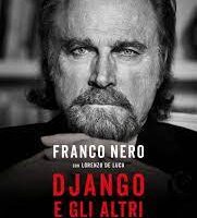 “Django e non solo”- Ignazio Senatore intervista Franco Nero – Tivoli 25.2.2023 – ore 20 – Villaggio Don Bosco