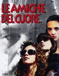 Le amiche del cuore di  Michele Placido – Italia – 1992 – Durata: 109′