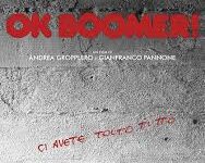 “Ok boomer”, il doc di Pannone  e Gropplero