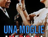Una moglie americana di Gian Luigi Polidoro – Italia – 1965